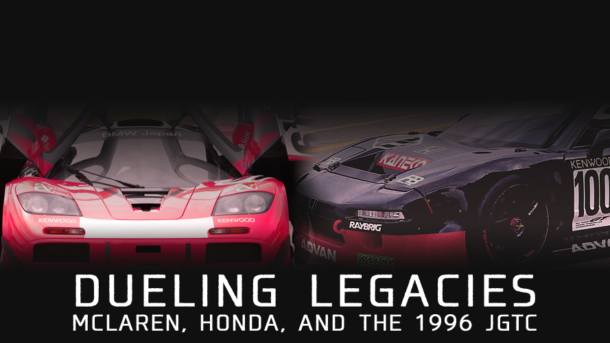 Dueling Legacies: McLaren, Honda, and the 1996 JGTC